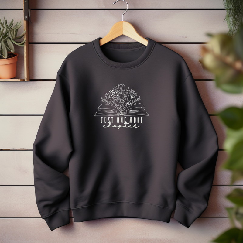 "Just One More Chapter" Crewneck Sweatshirt for Book Lovers